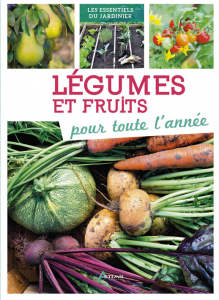 Légumes et fruits pour toute l'année - Livre jardin